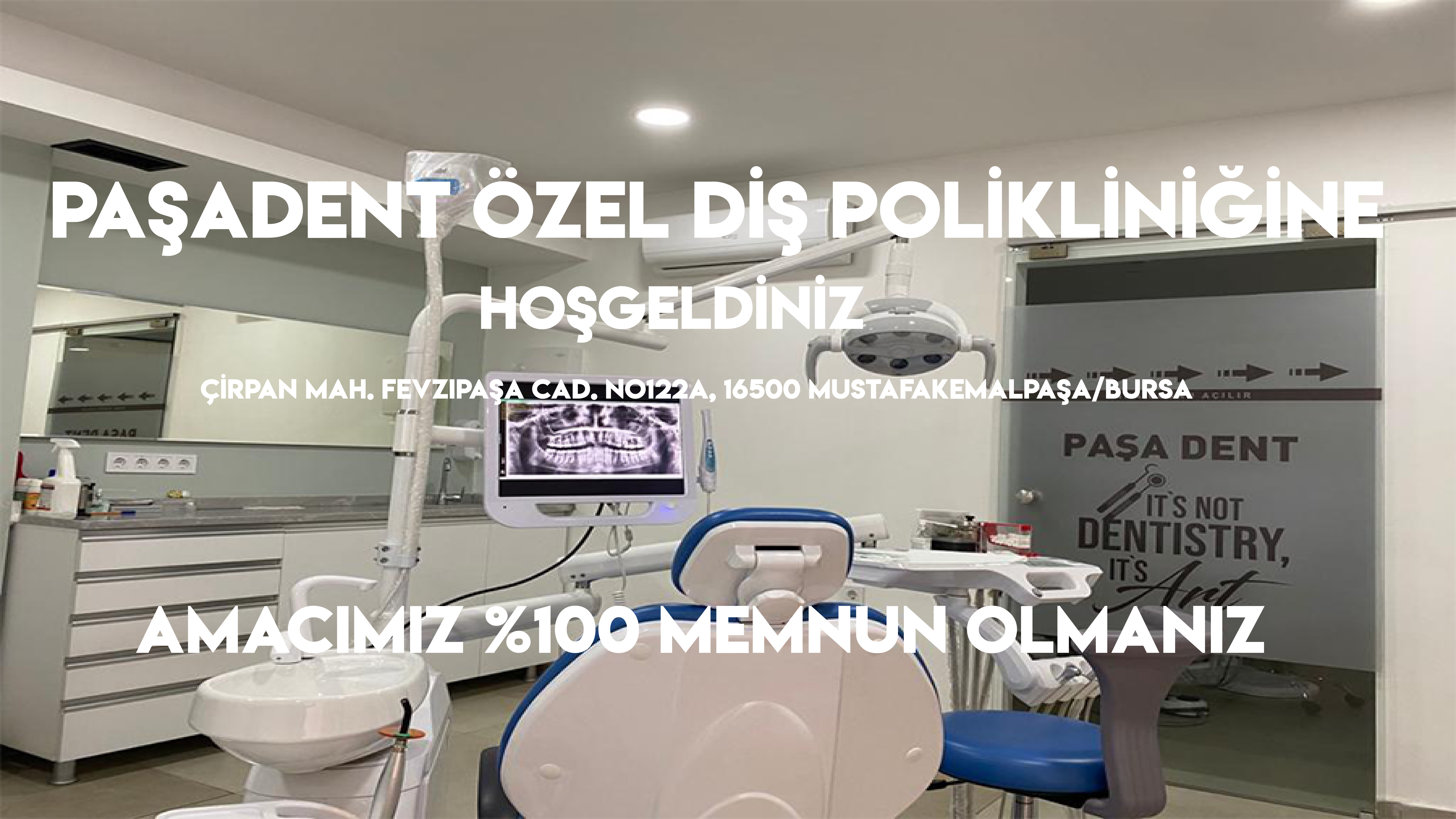 ÖZEL PAŞADENT KLİNİĞİNE HOŞGELDİNİZ AMACIMIZ %100 MEMNUN OLMANIZ